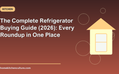 The Complete Refrigerator Buying Guide (2026): Every Roundup in One Place