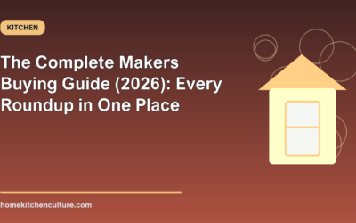 The Complete Makers Buying Guide (2026): Every Roundup in One Place