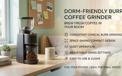 Burr Coffee Grinder for Dorm Rooms: A Complete Buying Guide